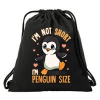 Funny Penguin Lovers Quote: I'm Not Short, I'm Penguin Size Drawstring Bag