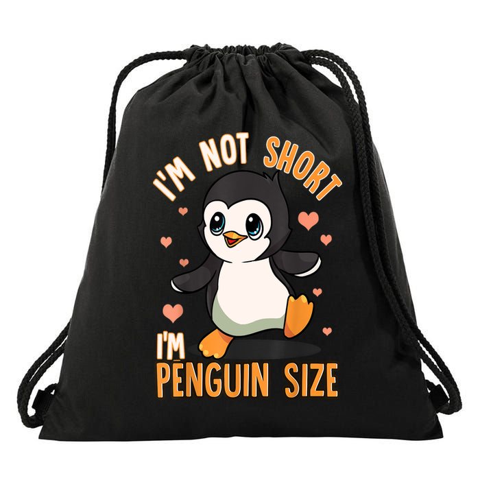 Funny Penguin Lovers Quote: I'm Not Short, I'm Penguin Size Drawstring Bag