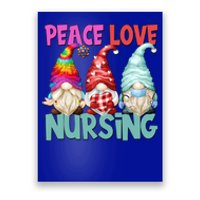 Funny Peace Love Nursing Gnome Cute New Nurse Mom Gift Poster