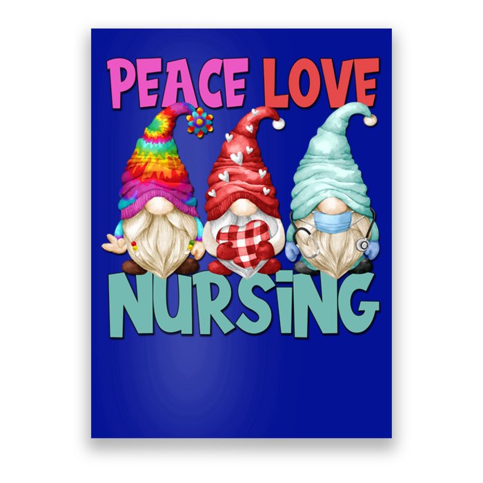 Funny Peace Love Nursing Gnome Cute New Nurse Mom Gift Poster