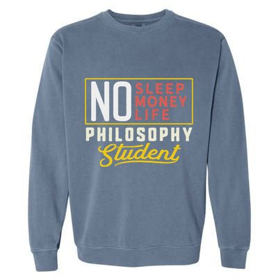 Funny Philosophy Major Studen Graduation Gift College Garment-Dyed Sweatshirt