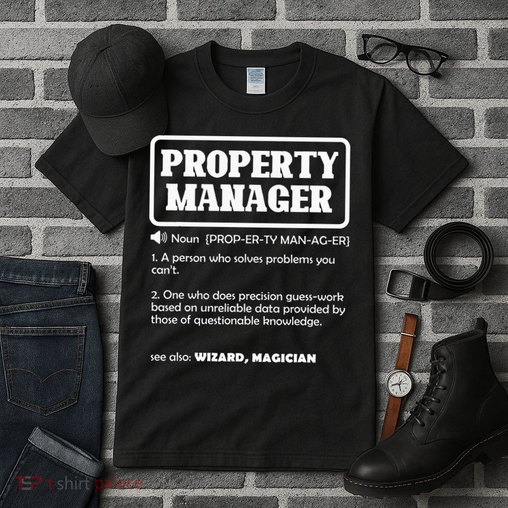 Funny Property Manager Definition Real Estate Management Tall T-Shirt