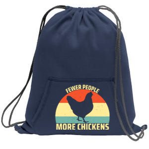 Fewer People More Chickens Funny Humor Chicken Sweatshirt Cinch Pack Bag