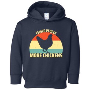 Fewer People More Chickens Funny Humor Chicken Toddler Hoodie