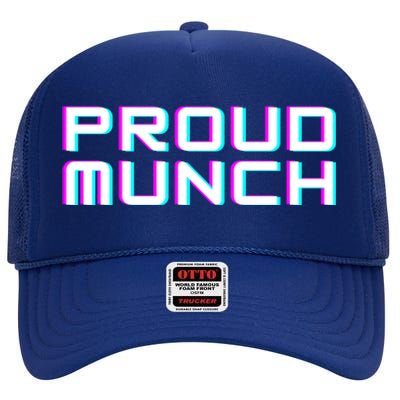 Funny Proud Munch Gift High Crown Mesh Back Trucker Hat