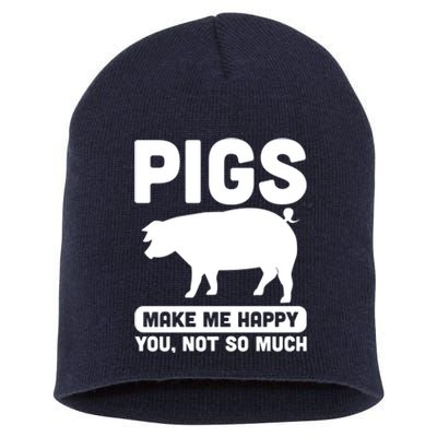 Funny Pigs Make me Happy Design for Pig Farmers Short Acrylic Beanie