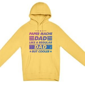 Funny Paper Mache Dad Like A Regular Dad But Cooler Gift Premium Pullover Hoodie