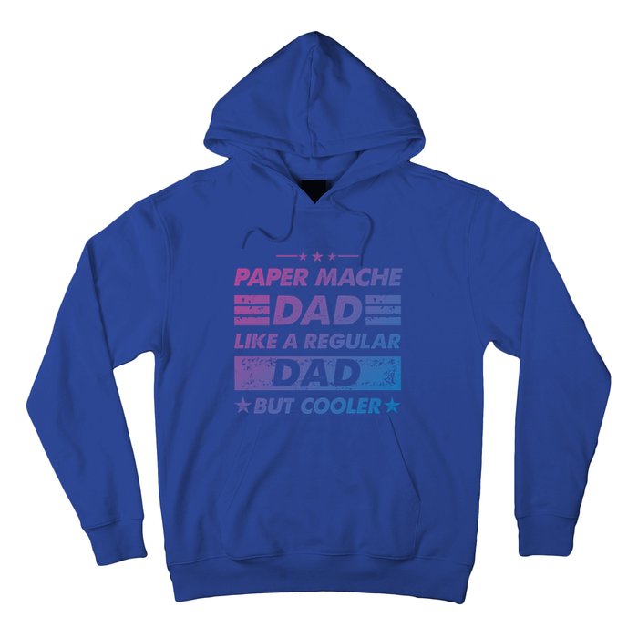 Funny Paper Mache Dad Like A Regular Dad But Cooler Gift Hoodie