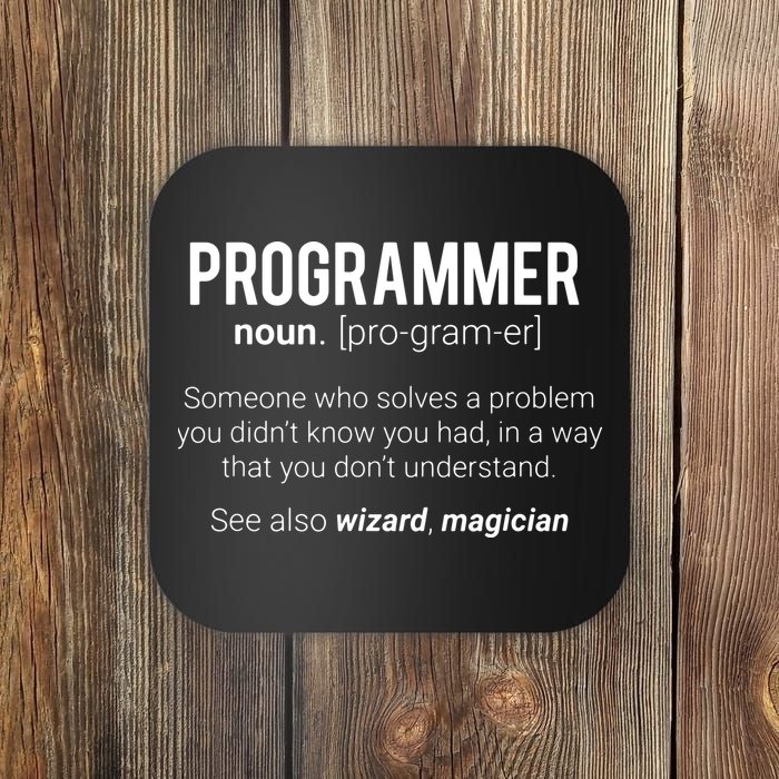 Funny Programmer Meaning Design Programmer Noun Defintion Coaster
