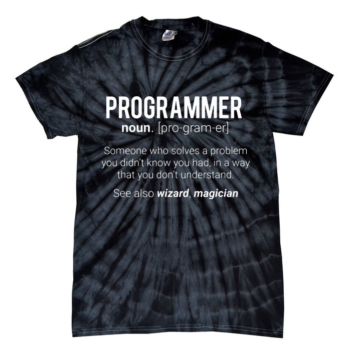 Funny Programmer Meaning Design Programmer Noun Defintion Tie-Dye T-Shirt