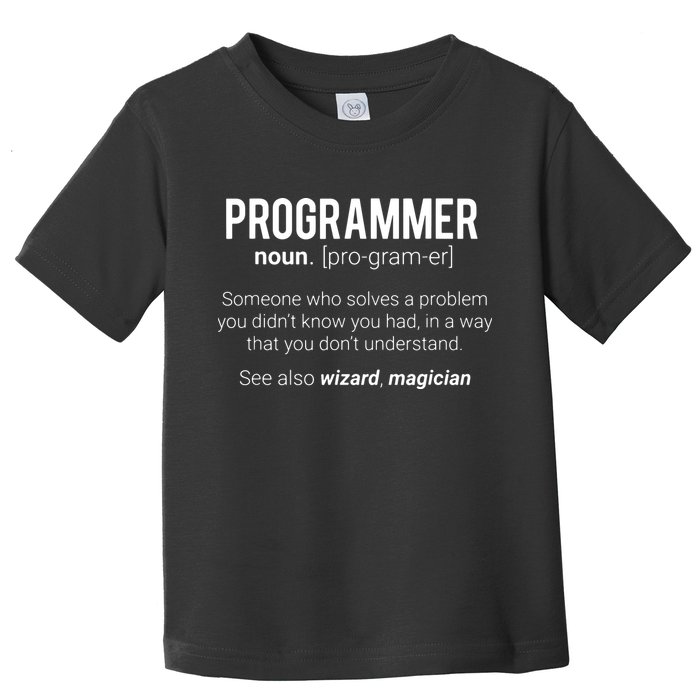 Funny Programmer Meaning Design Programmer Noun Defintion Toddler T-Shirt