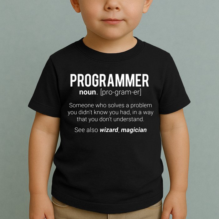Funny Programmer Meaning Design Programmer Noun Defintion Toddler T-Shirt