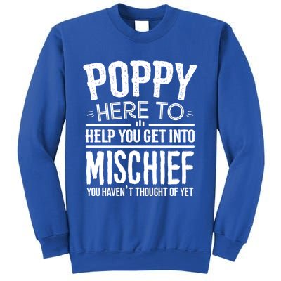 Funny Poppy Mischief Design Idea Fathers Day Poppy Cute Gift Sweatshirt