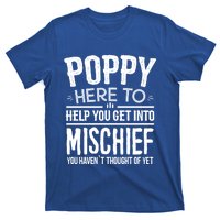 Funny Poppy Mischief Design Idea Fathers Day Poppy Cute Gift T-Shirt