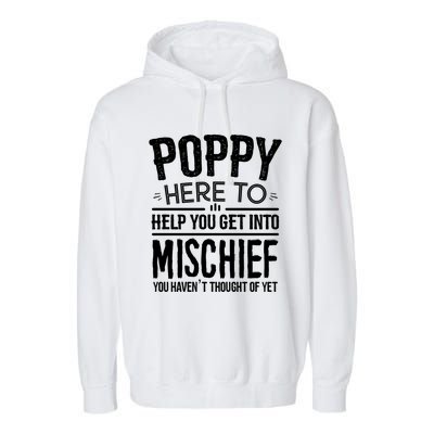 Funny Poppy Mischief Design Idea Fathers Day Poppy Cute Gift Garment-Dyed Fleece Hoodie