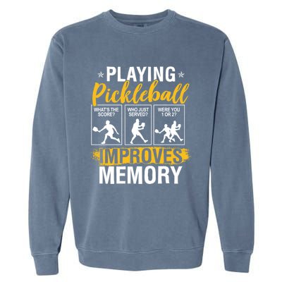 Funny Pickleball Memory Graphic Pickleball Player Cool Gift Garment-Dyed Sweatshirt