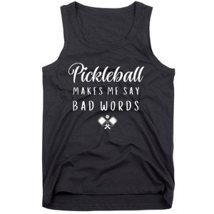 Funny Pickleball Makes Me Say Bad Words Pickleball Players Tank Top