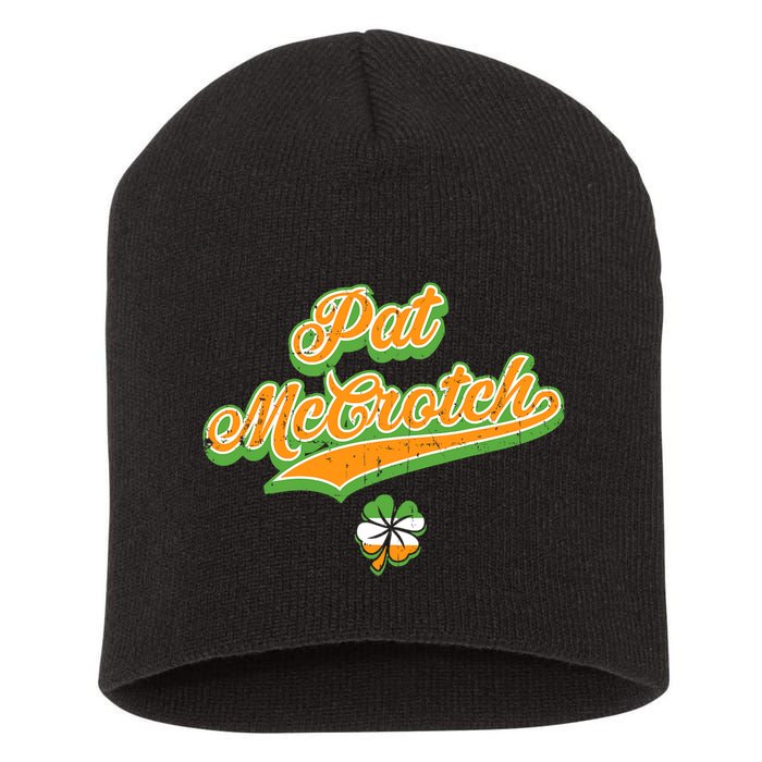 Funny Pat McCrotch St. Patricks Day Shamrock Short Acrylic Beanie