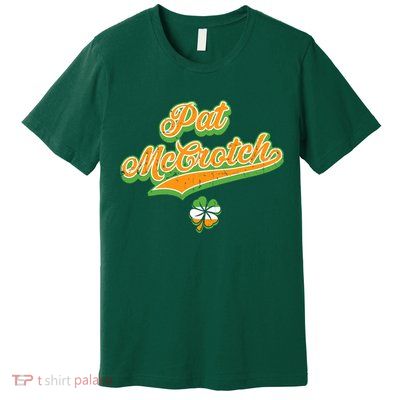 Funny Pat McCrotch St. Patricks Day Shamrock Premium T-Shirt