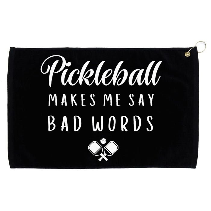 Funny Pickleball Makes Me Say Bad Words Pickleball Players Grommeted Golf Towel