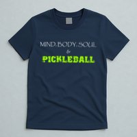 Fun Pickleball, Mind Body Soul, Pickleball For Life T-Shirt