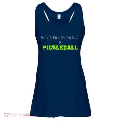 Fun Pickleball, Mind Body Soul, Pickleball For Life Ladies Essential Flowy Tank