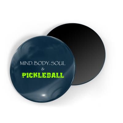 Fun Pickleball, Mind Body Soul, Pickleball For Life Magnet
