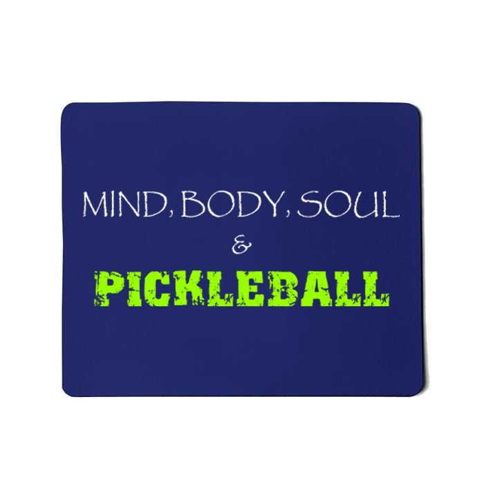 Fun Pickleball, Mind Body Soul, Pickleball For Life Mousepad