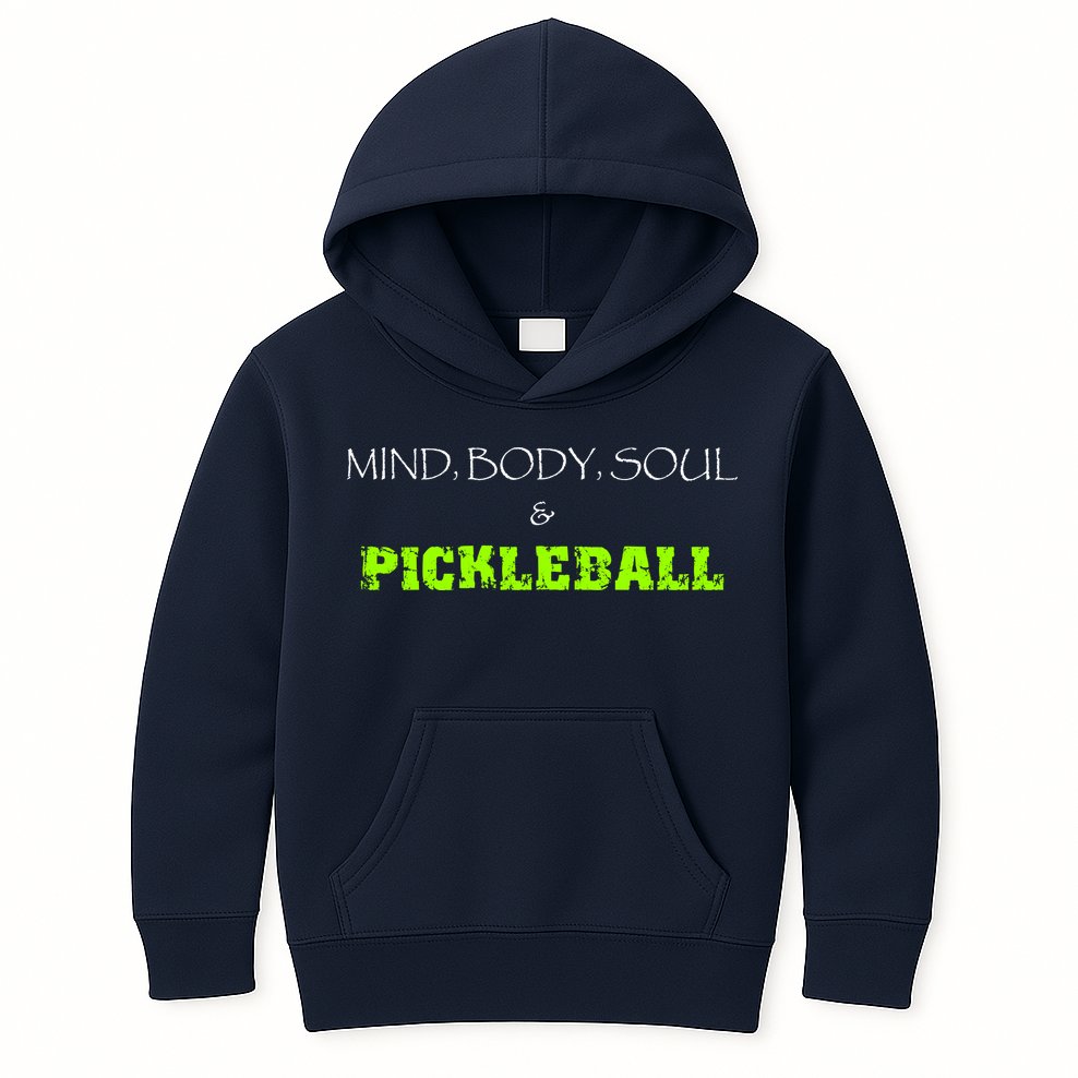Fun Pickleball, Mind Body Soul, Pickleball For Life Kids Hoodie