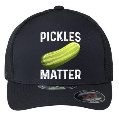 Funny Pickles Matter National Pickle Day Fun Celebration Tee Cool Gift Flexfit Unipanel Trucker Cap