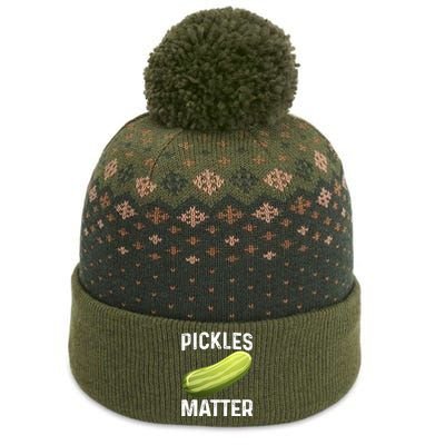 Funny Pickles Matter National Pickle Day Fun Celebration Tee Cool Gift The Baniff Cuffed Pom Beanie