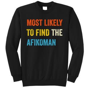 Funny Passover Most Likely To Find The Afikoman Sweatshirt