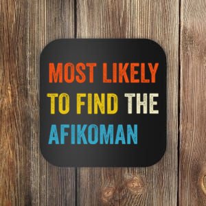 Funny Passover Most Likely To Find The Afikoman Coaster