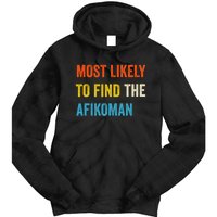 Funny Passover Most Likely To Find The Afikoman Tie Dye Hoodie