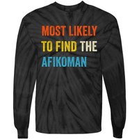 Funny Passover Most Likely To Find The Afikoman Tie-Dye Long Sleeve Shirt