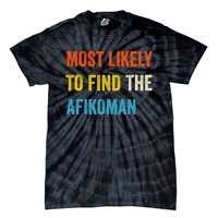 Funny Passover Most Likely To Find The Afikoman Tie-Dye T-Shirt