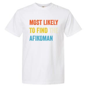 Funny Passover Most Likely To Find The Afikoman Garment-Dyed Heavyweight T-Shirt