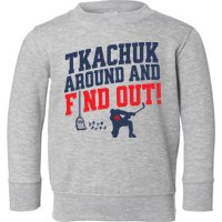 Florida P.A.N.T.H.E.R.S Matthew Tkachuk Around And Find Out Toddler Sweatshirt