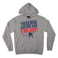 Florida Tkachuk Around And Find Out Tall Hoodie