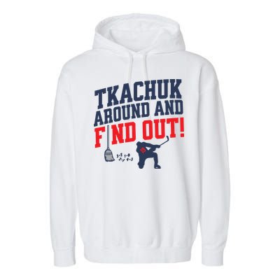 Florida Tkachuk Around And Find Out Garment-Dyed Fleece Hoodie