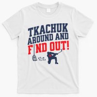 Florida P.A.N.T.H.E.R.S Matthew Tkachuk Around And Find Out T-Shirt