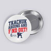 Florida P.A.N.T.H.E.R.S Matthew Tkachuk Around And Find Out Button