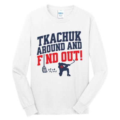 Florida P.A.N.T.H.E.R.S Matthew Tkachuk Around And Find Out Tall Long Sleeve T-Shirt