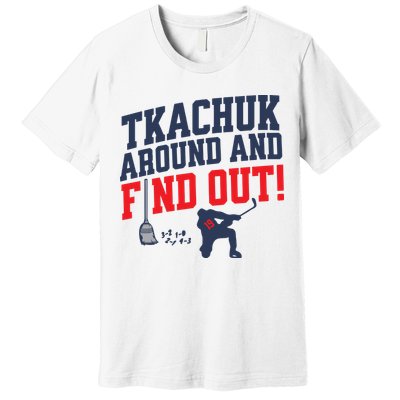 Florida P.A.N.T.H.E.R.S Matthew Tkachuk Around And Find Out Premium T-Shirt