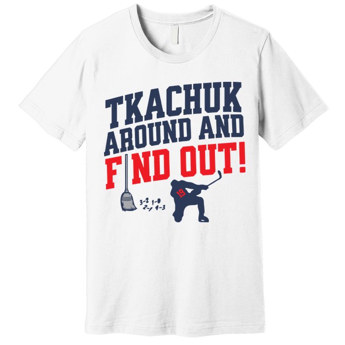 Florida P.A.N.T.H.E.R.S Matthew Tkachuk Around And Find Out Premium T-Shirt