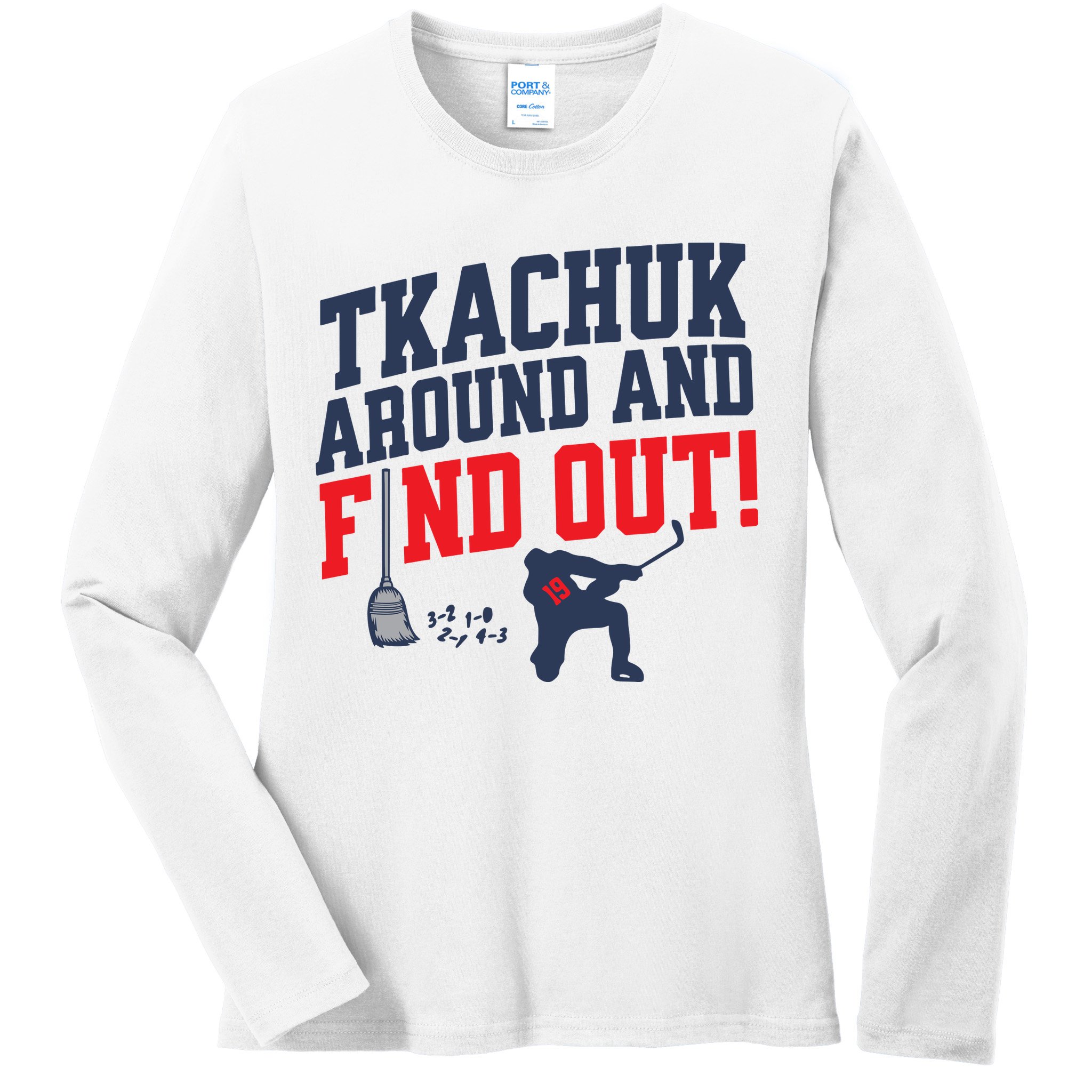 Florida Tkachuk Around And Find Out Ladies Long Sleeve Shirt