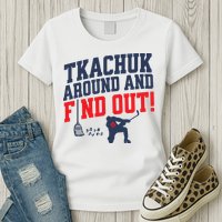Florida P.A.N.T.H.E.R.S Matthew Tkachuk Around And Find Out Womens T-Shirt