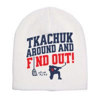 Florida P.A.N.T.H.E.R.S Matthew Tkachuk Around And Find Out Short Acrylic Beanie