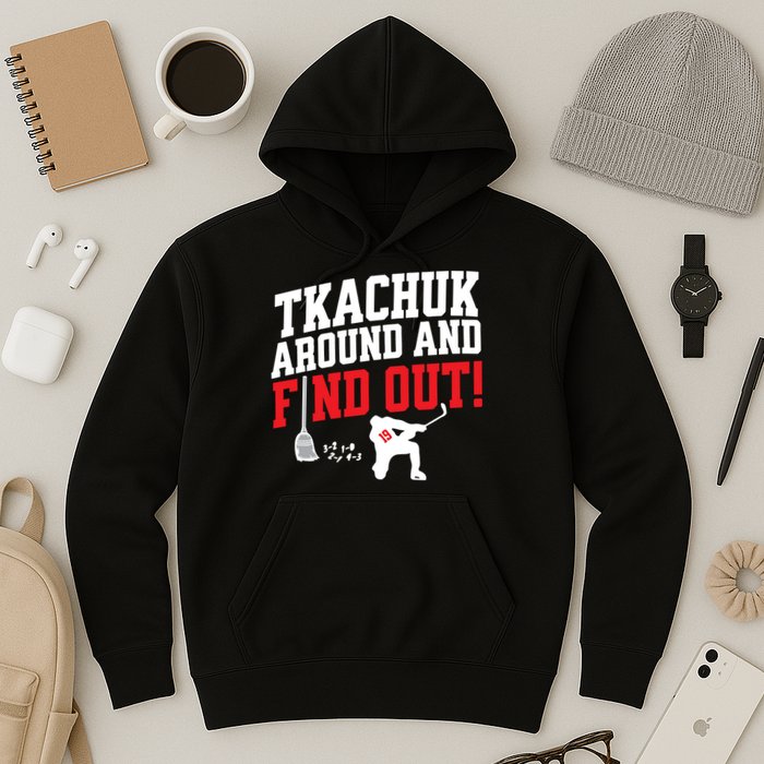 Florida P.A.N.T.H.E.R.S Matthew Tkachuk Around And Find Out Hoodie