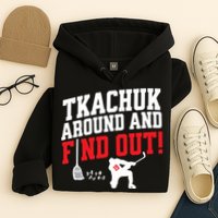 Florida P.A.N.T.H.E.R.S Matthew Tkachuk Around And Find Out Hoodie